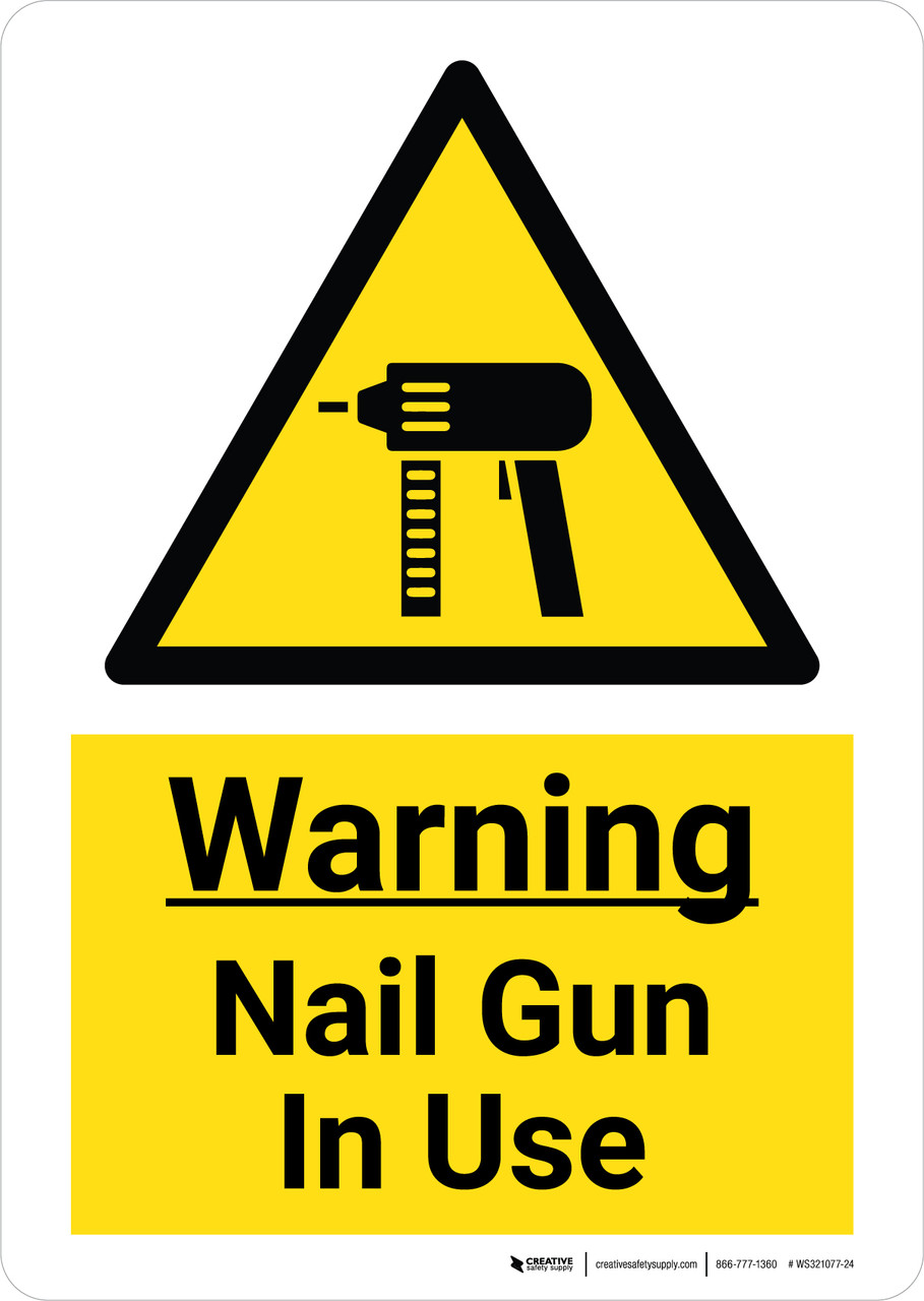 Danger: Nail Gun in Use Safety Glasses Required - Wall Sign